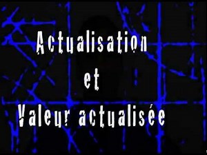 Comment calculer une actualisation et une valeur actualisée