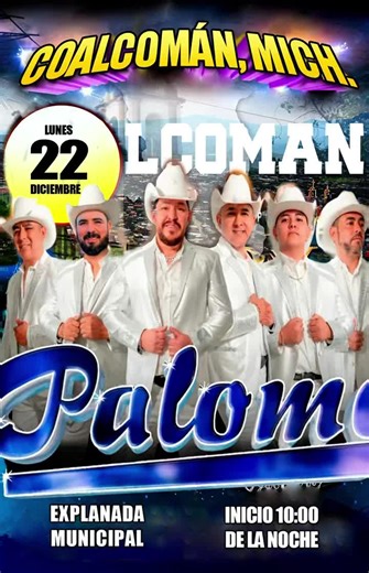 H Ayuntamiento de Coalcomán 2024-2027 on Instagram: "🎶✨ ¡Grupo Palomo ya viene en camino a Coalcomán! ✨🎶 Hoy será una gran noche para cerrar el año con broche de oro. Grupo Palomo se presentará hoy a las 10:00 de la noche en la explanada municipal. Ven con toda tu familia y amigos a disfrutar de un espectáculo lleno de música, alegría y convivencia para despedir el año como se merece. 🎤🎉 ¡Te esperamos para vivir juntos esta gran fiesta! #Coalcomán #GrupoPalomo #NocheDeFiesta #CierreDeAño #Ex