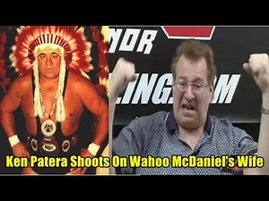 Ken Patera Shoots On Wahoo McDaniel's Wife