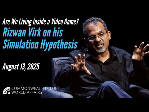 Are we Living Inside a Video Game? | Rizwan Virk on his “Simulation Hypothesis”