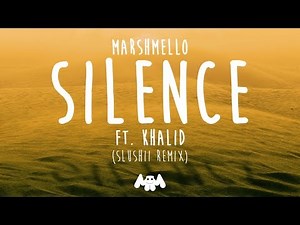 Marshmello ft. Khalid - Silence (Slushii Remix)