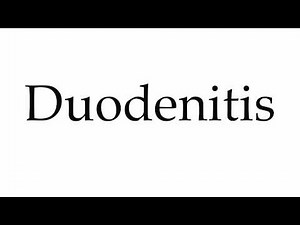 How to Pronounce Duodenitis