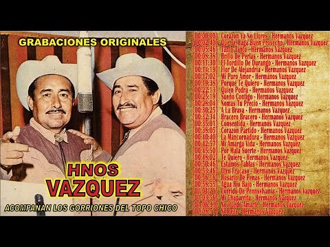 Los Hermanos Vazquez sus Grandes Exitos Puras Rancheras Corridos y Rancheras Mexicanas