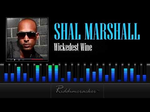 Shal Marshall - Wickedest Wine [2013 Soca]