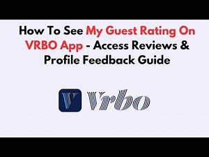 How To See My Guest Rating On VRBO App - Access Reviews & Profile Feedback Guide