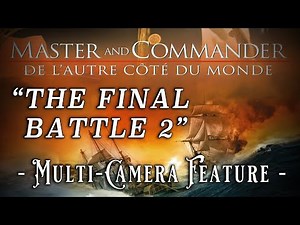 Master & Commander Multi-Camera Feature "The Final Battle 2" (2003)