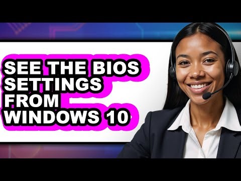 How to See the Bios Settings from Windows 10 (easy Method)