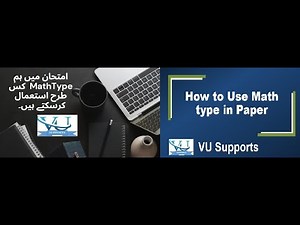 Use of Mathtype in VU Exams Software