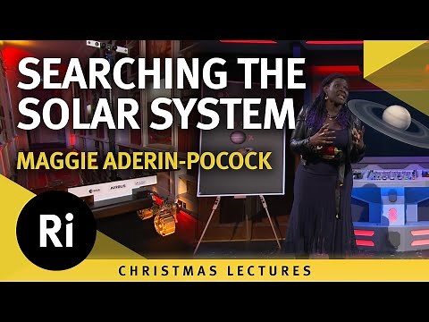 Searching the Solar System - Christmas Lectures 2025 with Maggie Aderin-Pocock 2/3