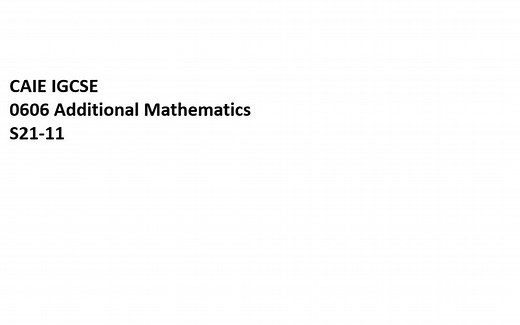 CAIE IGCSE ADD Math 附加 数学 0606 s21-11