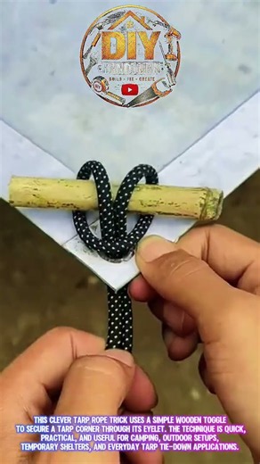 Smart Tarp Rope Trick! Easy DIY Knot Using a Wooden Toggle