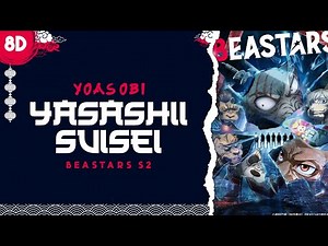 YOASOBI - 'Yasashii Suisei/Gentle Comet' (Beastars S2 ED Full) [ 8D | USE HEADPHONE ]