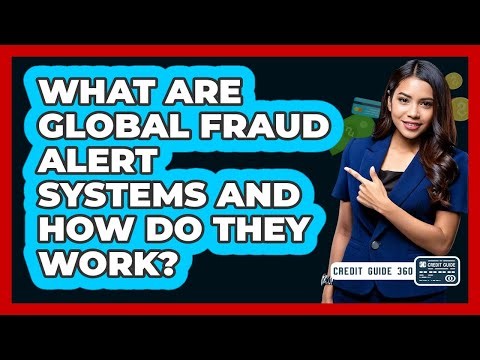 What Are Global Fraud Alert Systems And How Do They Work? - CreditGuide360.com