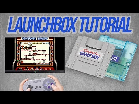 Super Game Boy & Super Game Boy 2 - LaunchBox Tutorial
