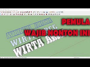 Sketchup Tutorial - Cara Membuat Text pada Google Sketchup