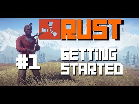Rust Starter Guide - Part 1 - Rust Solo Guide 2018