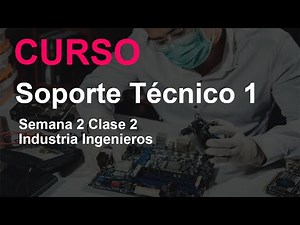 Curso Soporte Técnico 1 Semana 2 Clase 2 | Curso GRATIS HELPDESK | Curso Gratis Soporte Técnico 2025