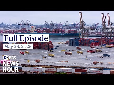PBS News Hour full episode, May 29, 2025