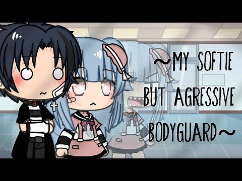 || My Softie but Agressive Bodyguard || Part 1/2 || GLMM ||