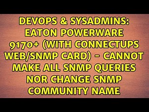 Eaton Powerware 9170+ (with ConnectUPS Web/SNMP Card) - Cannot make all SNMP queries nor change...