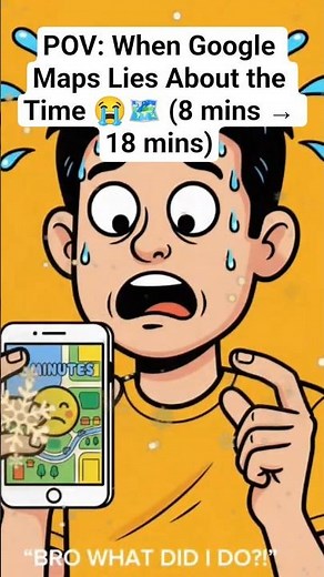 POV: When Google Maps Lies About the Time 😭🗺️ (8 mins → 18 mins)