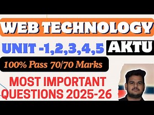 Web Technology Most Important Questions Aktu | Aktu Web Technology All Unit Questions 2025-26