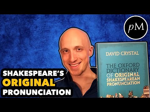 Shakespeare's Original Pronunciation