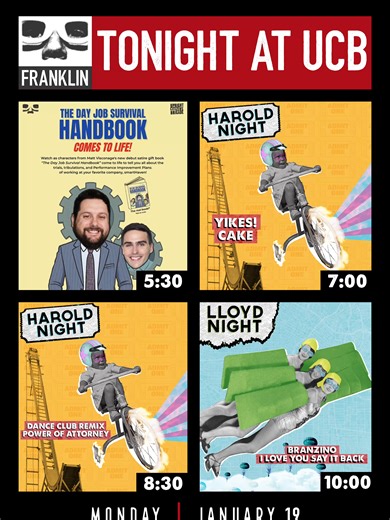 Tonight at UCB LA! Jan 19 5:30 PM: Spank: The Day Job Survival Handbook Comes to Life! 7:00 PM: Harold Night: yikes! & CAKE 8:30 PM: Harold Night: Dance Club Remix & Power of Attorney 10:00 PM: Lloyd Night: Branzino & I Love You Say It Back Watch the best live comedy shows in Los Angeles every night at UCB LA! 📍 UCB Franklin, Los Angeles 🎟️ Grab tickets for tonight’s shows (link in bio) #UCBLA #LosAngelesComedy #LAComedy #LiveComedyLA #ThingsToDoInLA #ImprovComedy