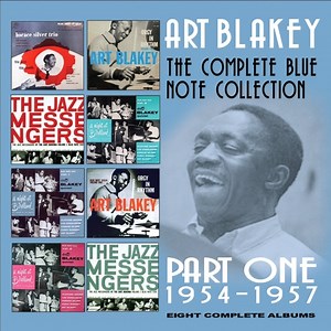 Art Blakey - The Complete Blue Note Collection Part One 1954-1957 - Eight Complete Albums