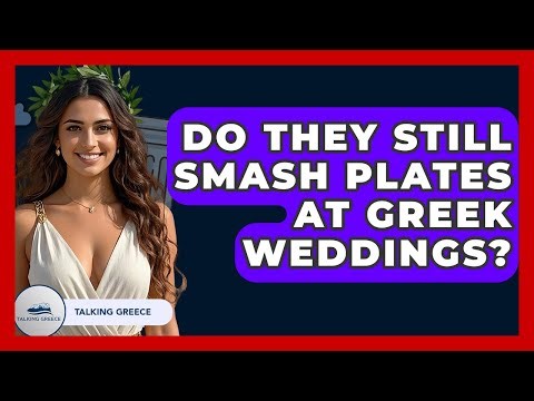 Do They Still Smash Plates At Greek Weddings? - Talking Greece