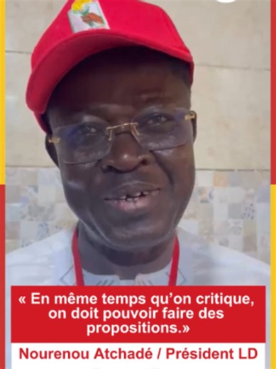 Propositions et critique : déclaration de Nourenou Atchadé, Président LD