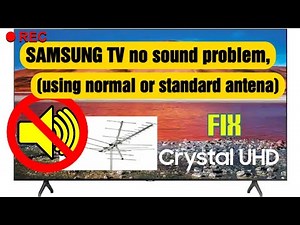 how to fix samsung tv no sound problem, (using normal or standard antena)