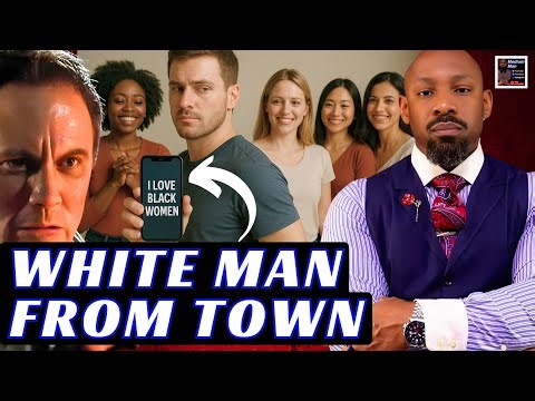 Curse Of The “White Man From Town”: Pandering to Black Women w/o Knowing Black Men’s History w/Them