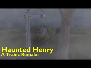 Haunted Henry: A Trainz Remake
