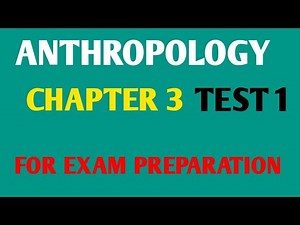 Anthropology |for freshman | chapter 3 Test 1 | questions and it's answer for exam preparation