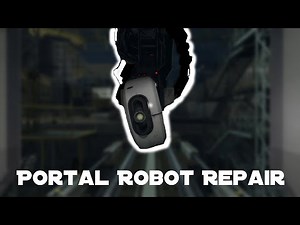 Portal | Robot Repair (Without VR Headset) | Gameplay