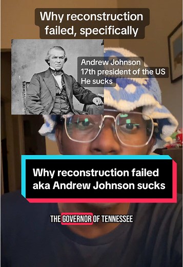 The Failures of Reconstruction Under Andrew Johnson