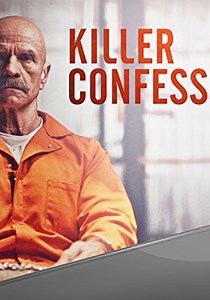 Killer Confessions Season 1 - watch episodes streaming online