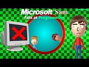 Microsoft Sam fails at Programming (Second Edition)