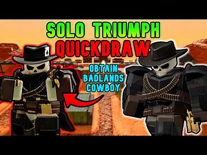 SOLO Quickdraw Triumph For BADLANDS COWBOY SKIN - Full Guide | TDS Tower Defense Simulator