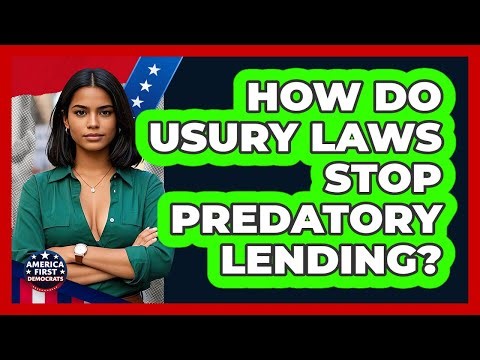 How Do Usury Laws Stop Predatory Lending? - America First Democrats