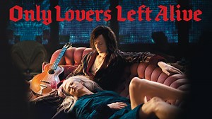 Only Lovers Left Alive - Movie - Where To Watch