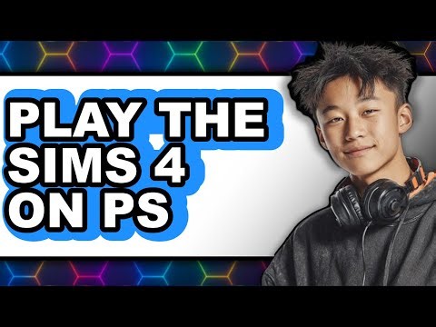 How to Play The Sims 4 on PS4 in 2025 (Only Way)