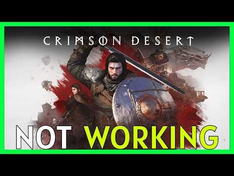 How to Fix Crimson Desert Not Working After Update