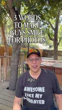 Make guys smile for photos with these 3 words!