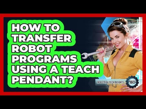 How To Transfer Robot Programs Using A Teach Pendant?