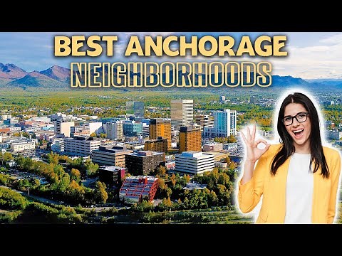 7 Best Places to live in Anchorage - Anchorage, Alaska