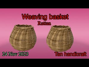 Tutorial ke 1447 - Weaving rattan bowl basket for beginners