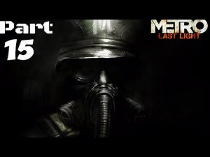Metro Last Light Walkthrough Part 15 HD Gameplay - Church