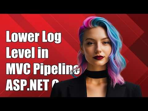 How can I lower the log level of the mvc pipeline in aspnetcore?